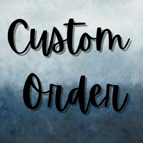 Custom Order